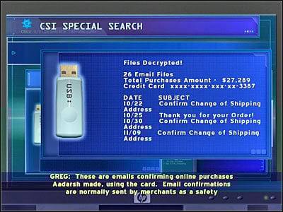 You will have to ask Brass one question regarding the case - Case 4 - part 5 - Case 4 - In Your Eyes - Crime Scene Investigation: Hard Evidence - Game Guide and Walkthrough