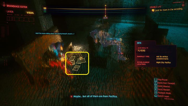 Stay in the visual layer and move the recording to about 00:30 seconds - Cyberpunk 2077: Double Life walkthrough - Cyberpunk 2077: Act 2 Main missions - Cyberpunk 2077 Guide