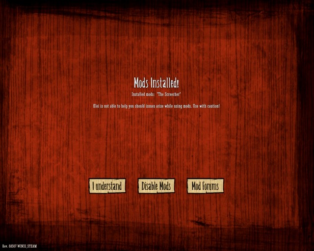 In this screen, you will learn that the mod has been installed properly. - Description of The Screecher mod - Alls Well That Maxwell - Dont Starve - Game Guide and Walkthrough