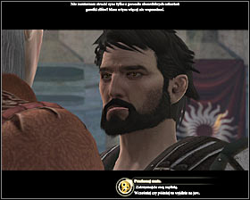 After you get there, youll have to face rather unpleasant scene involving Elren #1 (M29, 2) who is very mad at you because you didnt kill Kelder - Magistrates Orders - p. 2 - Act I - Dragon Age II Game Guide