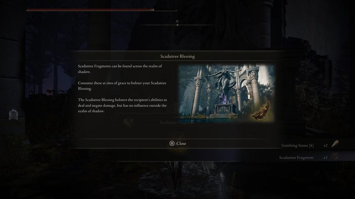Scadutree Fragments are shards of Scadutree, a huge tree that grows in the Land of Shadow - Shadow of the Erdtree: What are Scadurtree Fragments? - Shadow of the Erdtree: FAQ - Elden Ring Guide