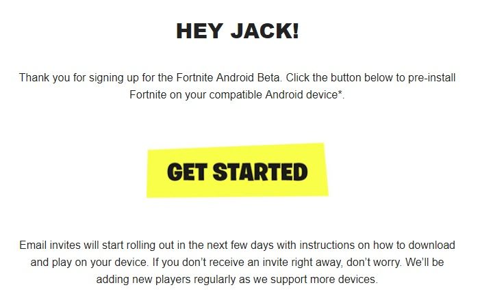 If you meet the conditions described in the first chapter and your compatible device is fully warmed up and ready to use, please go to the email address you provided and receive the invitation - How to play Fortnite on Android? - Beginners Guide - Fortnite: Battle Royale Game Guide