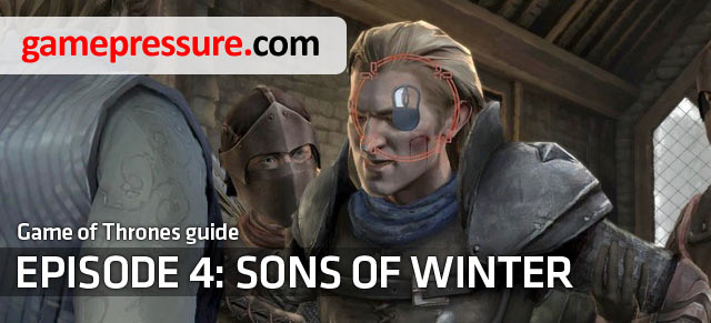 Sons of Winter is the fourth episode of the adventure games by Telltale Games - Introduction | Episode 4: Sons of Winter - Episode 4: Sons of Winter - Game of Thrones: A Telltale Games Series Game Guide