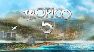 Tropico 5 Game Guide