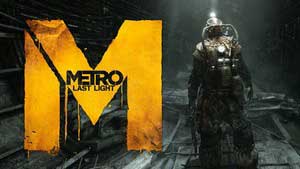 Metro: Last Light Game Guide