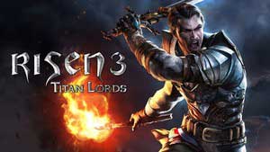 Risen 3: Titan Lords Game Guide