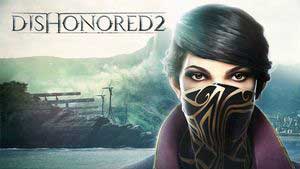 Dishonored 2 Game Guide