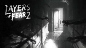 Layers of Fear 2 Guide