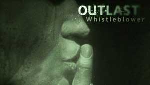 Outlast: Whistleblower Game Guide & Walkthrough