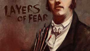 Layers of Fear Game Guide & Walkthrough