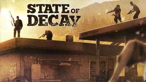 State of Decay Game Guide & Walkthrough