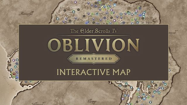 CyrodiilThe Elder Scrolls IV: Oblivion Remastered Interactive Map