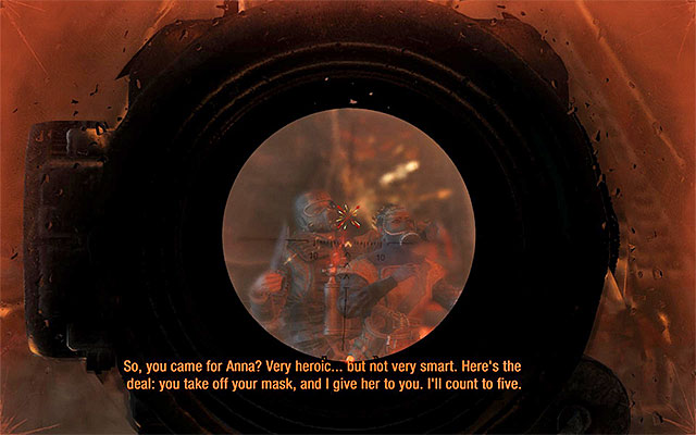 Right after you open the door, you will see a cutscene of you meeting the person that has been holding Anna hostage - Find and save Anna | Chapter 19: Contagion - Chapter 19: Contagion - Metro: Last Light Game Guide