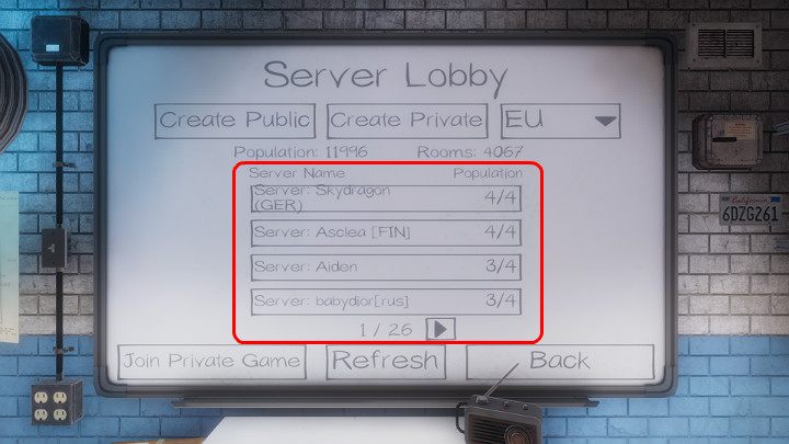 If you want to join one of the public servers of Phasmophobia after logging in to the game, go to the board in the hideout of the ghost hunters and select the option Play, and then find the right server in the list that still has some free places - Phasmophobia: Matchmaking - is it in the game? - FAQ - Phasmophobia Guide