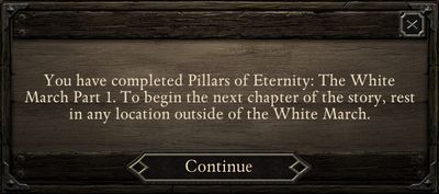 Information about the fact that you have completed the story of the first part of the White March expansion pack - Starting the adventure | Pillars of Eternity The White March - New Content in Pillars of Eternity: The White March Part II - Pillars of Eternity Game Guide & Walkthrough