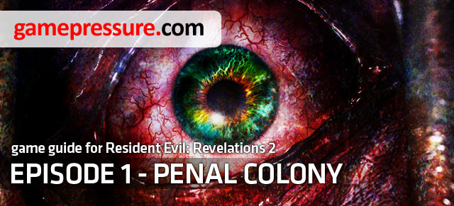 This guide for Resident Evil: Revelations 2 - Penal Colony is a detailed walkthrough for this episode, for both campaigns - Introduction | Episode 1 - Penal Colony - Episode 1 - Penal Colony - Resident Evil: Revelations 2 Game Guide