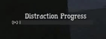 When you stand in the right location youll see progress bar Distraction Progress on the left side of the screen that fills up when your make noise (eg, repeatedly pressing the car horn) - Introduction (main missions) - Walkthrough - State of Decay - Game Guide and Walkthrough