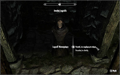 If you have succeeded in convincing Logrolf, the priest will ask you to free him, which you should of course do (screen above) - The House of Horrors - Daedric quests - The Elder Scrolls V: Skyrim Game Guide
