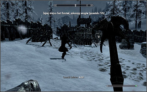 If your character prefers close combat, start eliminating Stormcloak soldiers around you as soon as you get to the right part of the fort (the above screen) - Battle for Fort Dunstad | Imperial Legion Quests - Imperial Legion Quests - The Elder Scrolls V: Skyrim Game Guide