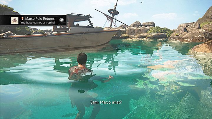 Reach the shipwreck (not necessarily right next to it), jump into the water and wait for Nate to say Marco - Uncharted 4: Hidden Trophies guide - list of all - Trophies In Uncharted 4 - Uncharted 4: A Thiefs End Game Guide